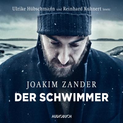 Der Schwimmer (Ungekürzte Fassung) - Joakim Zander 