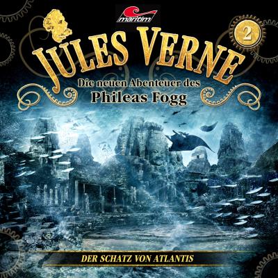 Jules Verne, Die neuen Abenteuer des Phileas Fogg, Folge 2: Der Schatz von Atlantis - Jules Verne 