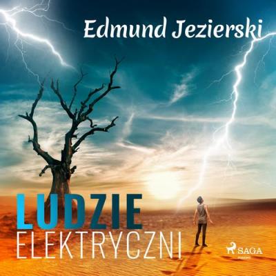Ludzie elektryczni - Edmund Jezierski 