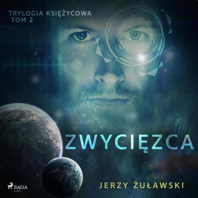 Trylogia księżycowa 2: Zwycięzca - Jerzy Żuławski 