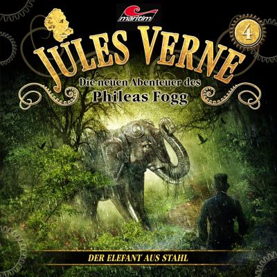Jules Verne, Die neuen Abenteuer des Phileas Fogg, Folge 4: Der Elefant aus Stahl - Jules Verne 