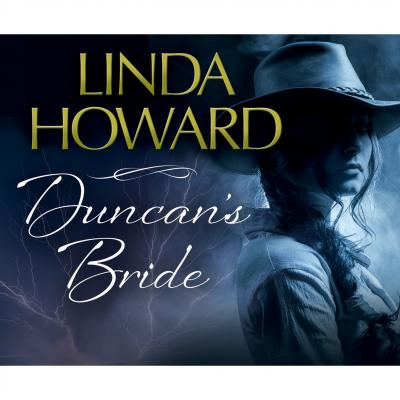Duncan's Bride - Patterson-Cannon Family, Book 1 (Unabridged) - Linda Howard 