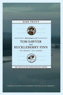 Mark Twain's Adventures of Tom Sawyer and Huckleberry Finn - Alan Gribben 