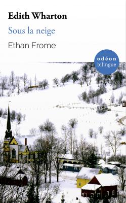 Ethan Frome / Sous la neige - Edith Wharton 