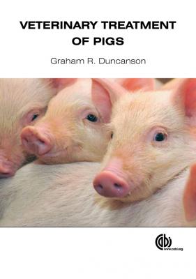 Veterinary Treatment of Pigs - Graham R Duncanson 