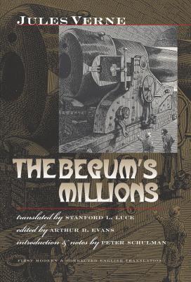 The Begum's Millions - Jules Verne Early Classics of Science Fiction