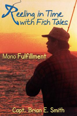 Reeling In Time with Fish Tales - Brian E. Smith 