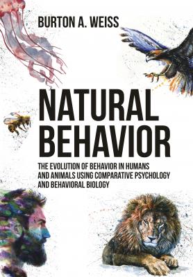 Natural Behavior - Burton A. Weiss 