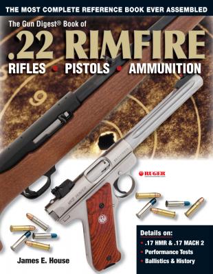 The Gun Digest Book of .22 Rimfire - James E. House 