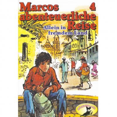 Marcos abenteuerliche Reise, Folge 4: Allein in fremdem Land - Edmondo De Amicis 