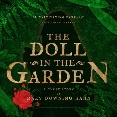 The Doll in the Garden (Unabridged) - Mary Downing Hahn 