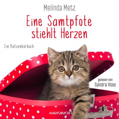 Eine Samtpfote stiehlt Herzen - Die Samtpfoten-Serie, Band 2 (Ungekürzt) - Melinda  Metz 