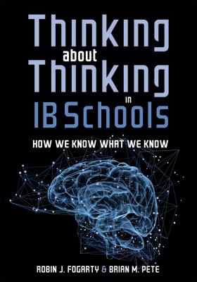 Thinking About Thinking in IB Schools - Robin J. Fogarty 