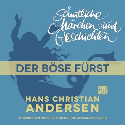 H. C. Andersen: Sämtliche Märchen und Geschichten, Der böse Fürst - Hans Christian Andersen 