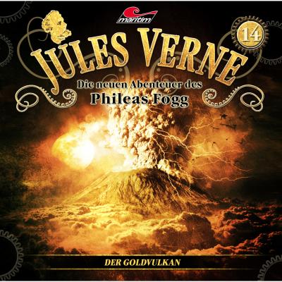 Jules Verne, Die neuen Abenteuer des Phileas Fogg, Folge 14: Der Goldvulkan - Marc Freund 