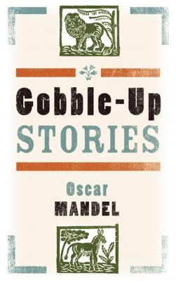 Gobble-Up Stories - Oscar Mandel 
