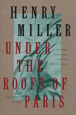 Under the Roofs of Paris - Генри Миллер Miller, Henry