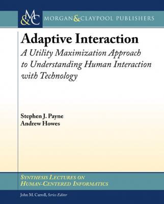 Adaptive Interaction - Stephen J. Payne Synthesis Lectures on Human-Centered Informatics