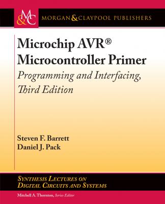 Microchip AVR® Microcontroller Primer - Steven F. Barrett Synthesis Lectures on Digital Circuits and Systems