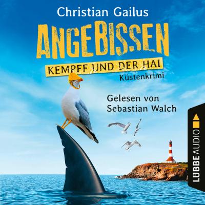 Angebissen - Kempff und der Hai - Küsten-Krimi (Ungekürzt) - Christian Gailus 