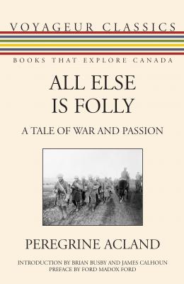 All Else Is Folly - Peregrine Acland Voyageur Classics
