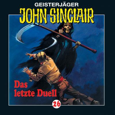 John Sinclair, Folge 26: Das letzte Duell (3/3) - Jason Dark 