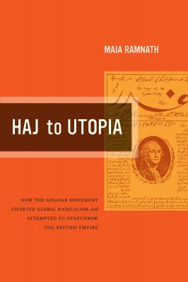 Haj to Utopia - Maia Ramnath California World History Library