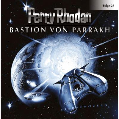Perry Rhodan, Folge 28: Bastion von Parrakh - Perry Rhodan 