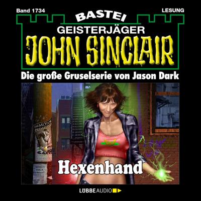 John Sinclair, Band 1734: Hexenhand - Jason Dark 