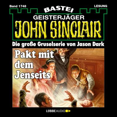 John Sinclair, Band 1748: Pakt mit dem Jenseits - Jason Dark 