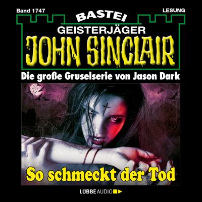 John Sinclair, Band 1747: So schmeckt der Tod - Jason Dark 