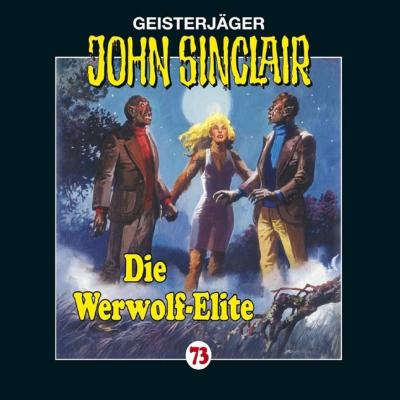 John Sinclair, Folge 73: Die Werwolf-Elite - Jason Dark 