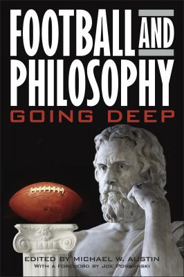Football and Philosophy - Michael W. Austin The Philosophy of Popular Culture