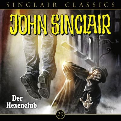 John Sinclair - Classics, Folge 29: Der Hexenclub - Jason Dark 