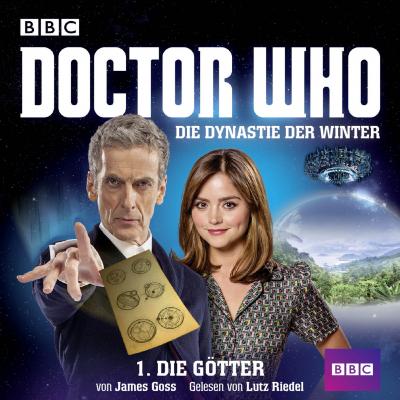 Doctor Who, Die Dynastie der Winter, 1: Die Götter - James  Goss 