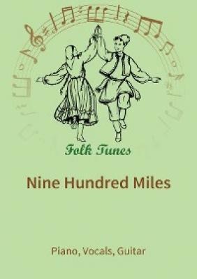 Nine Hundred Miles - traditional 