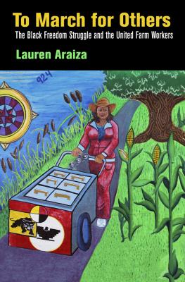 To March for Others - Lauren Araiza Politics and Culture in Modern America