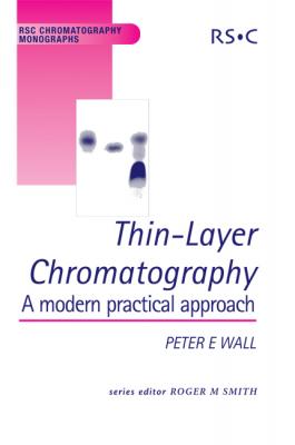 Thin-Layer Chromatography - Peter E Wall 