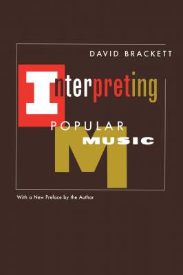 Interpreting Popular Music - David Brackett 