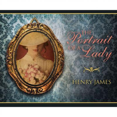 The Portrait of a Lady (Unabridged) - Генри Джеймс 