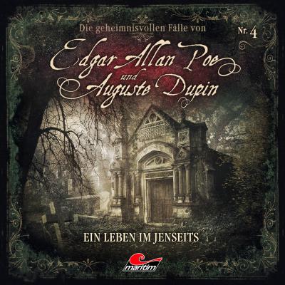 Edgar Allan Poe & Auguste Dupin, Folge 4: Ein Leben im Jenseits - Markus Duschek 