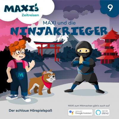Maxi's Zeitreisen, Folge 9: Maxi und die Ninjakrieger - Jana Lüpke 