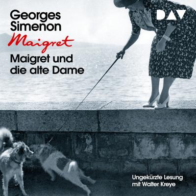 Maigret und die alte Dame (Ungekürzt) - Georges  Simenon 