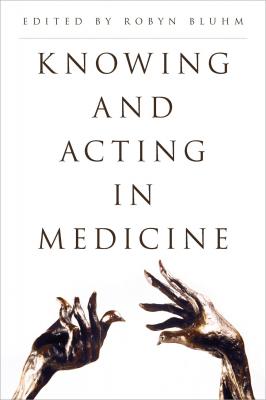 Knowing and Acting in Medicine - Отсутствует 