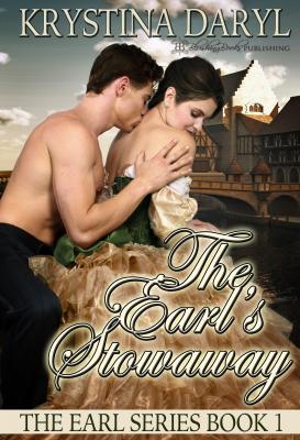 The Earl's Stowaway - Krystina Daryl The Earl
