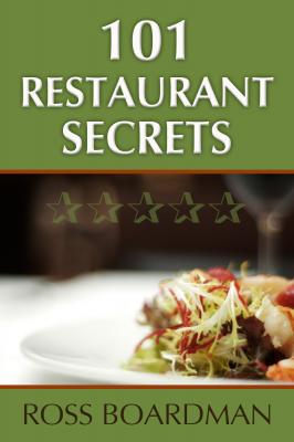 101 Restaurant Secrets - Ross Inc. Boardman 