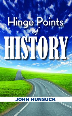 Hinge Points of History - John Hunsuck 