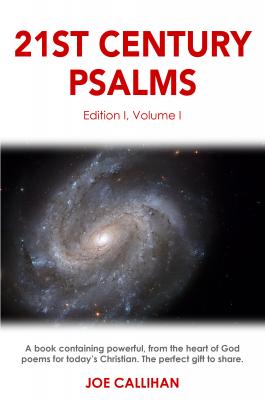 21st Century Psalms Volume One - Joe Callihan 