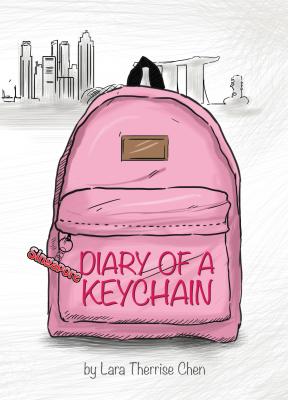 Diary of a Keychain - Lara Therrise Chen 