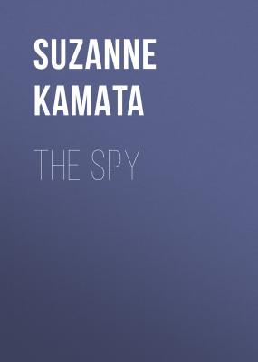 The Spy - Suzanne Kamata 